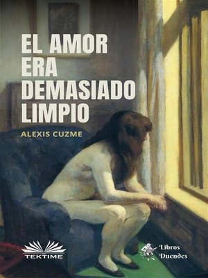 cover image of El Amor Era Demasiado Limpio